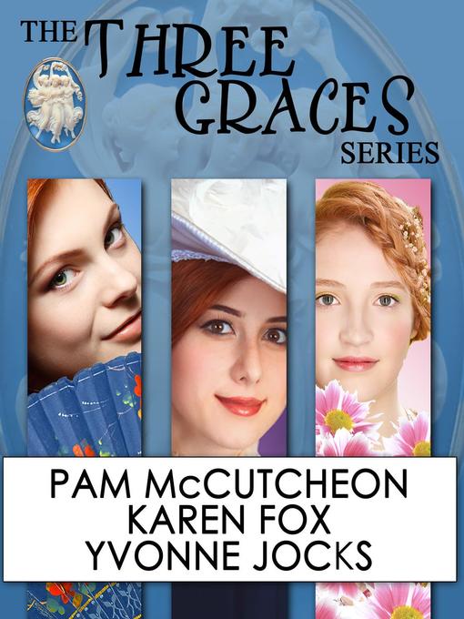 Title details for Three Graces Series Boxed Set by Pam McCutcheon - Available